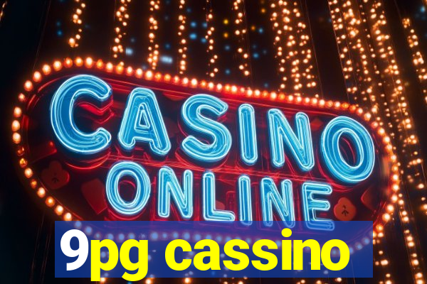 9pg cassino