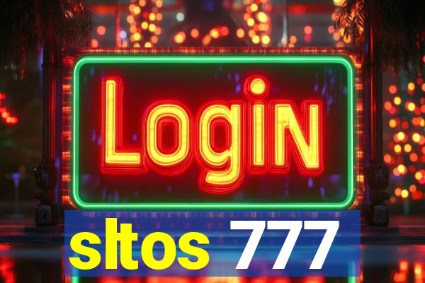 sltos 777