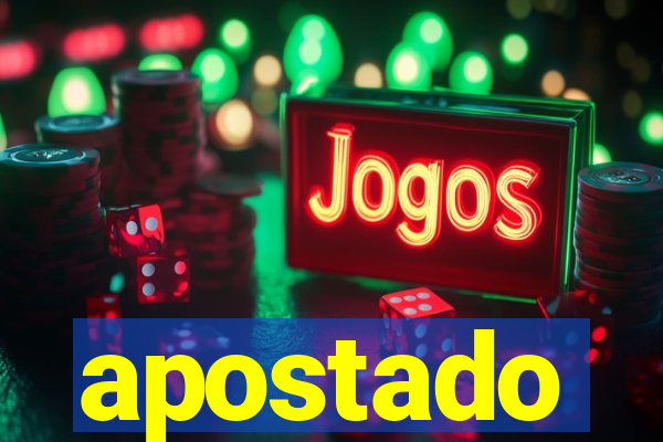 apostado