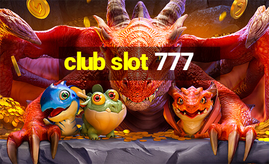 club slot 777