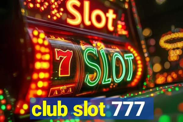 club slot 777