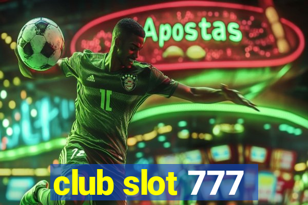 club slot 777