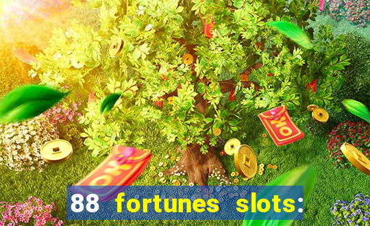 88 fortunes slots: ca?a-niquel gratis