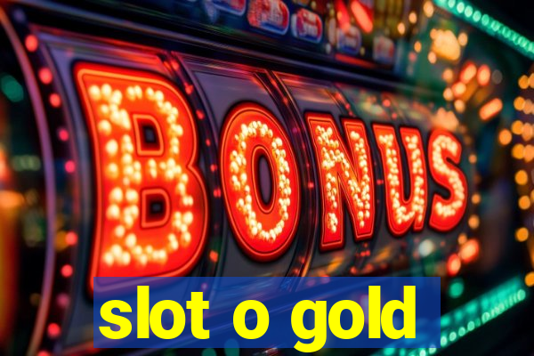 slot o gold