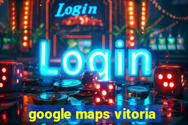 google maps vitoria