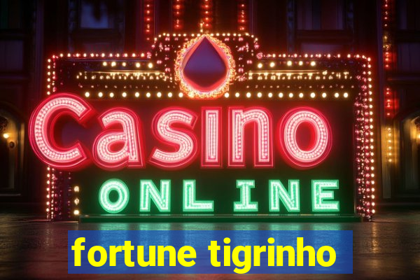 fortune tigrinho