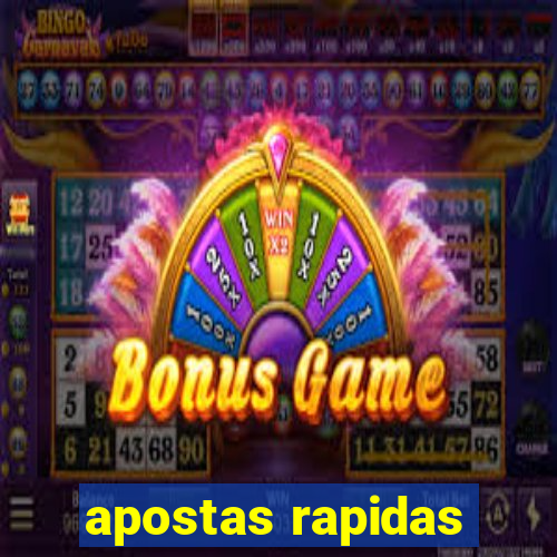 apostas rapidas