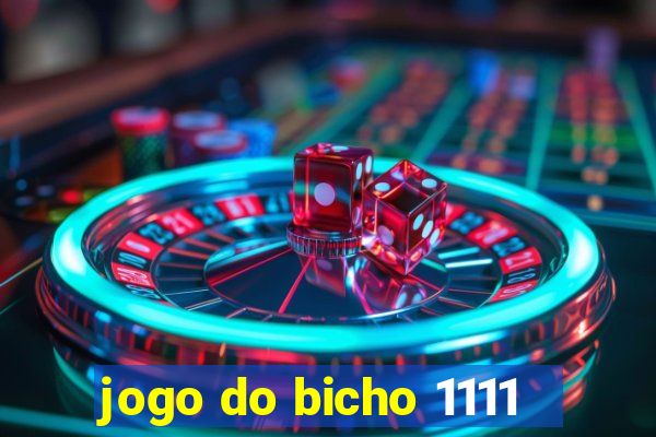 jogo do bicho 1111