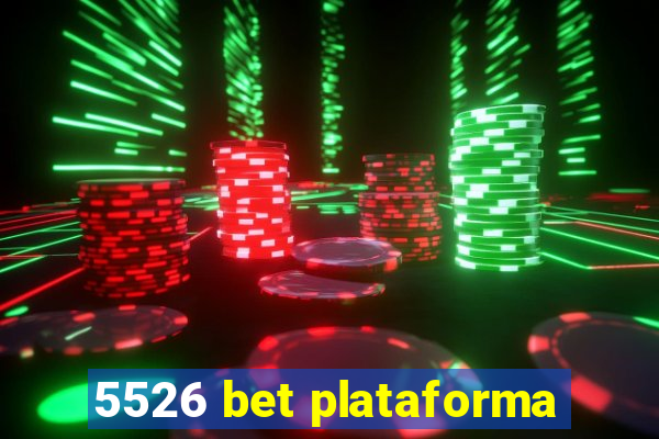 5526 bet plataforma