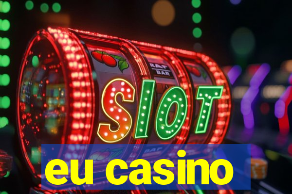 eu casino