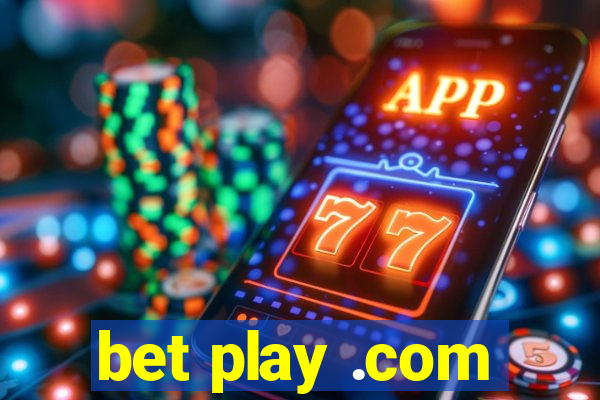 bet play .com