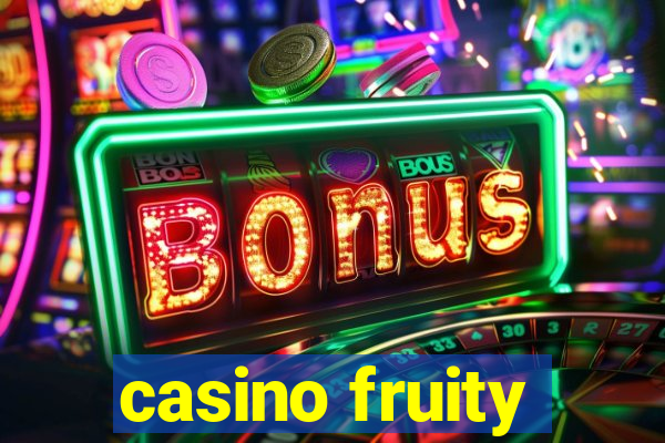 casino fruity