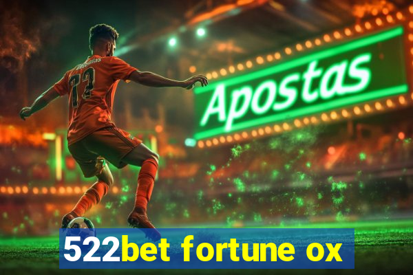 522bet fortune ox