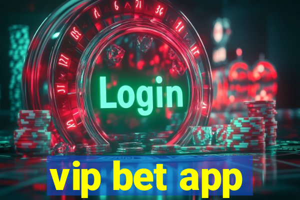 vip bet app