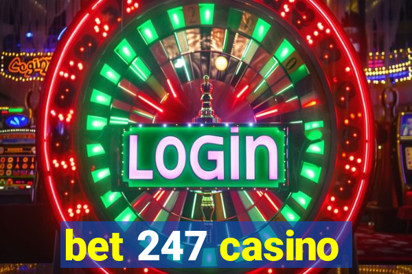 bet 247 casino