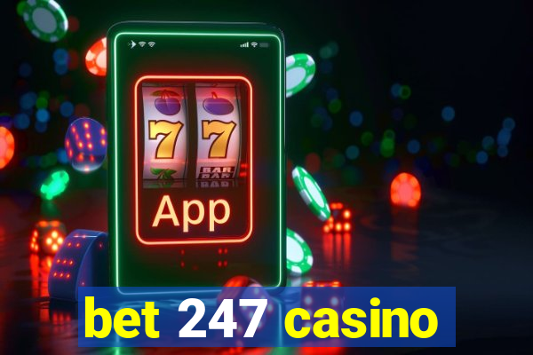 bet 247 casino