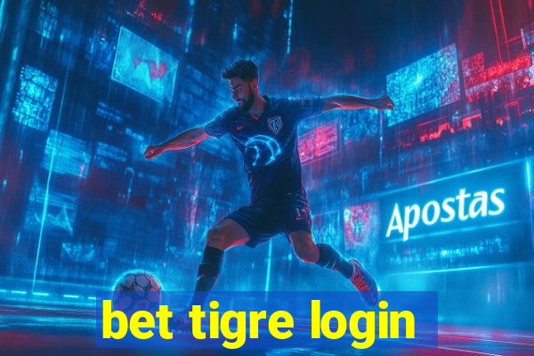 bet tigre login