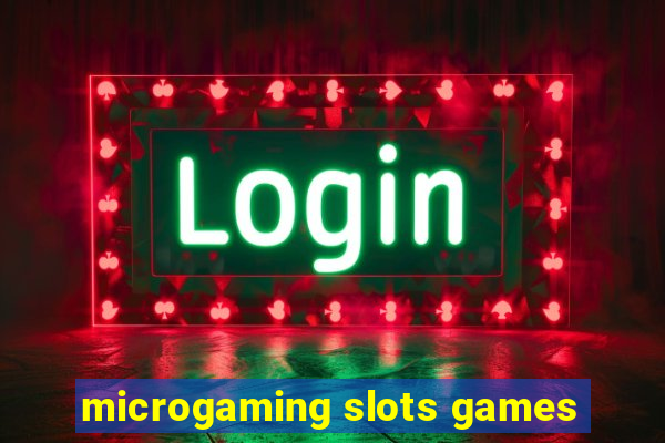 microgaming slots games