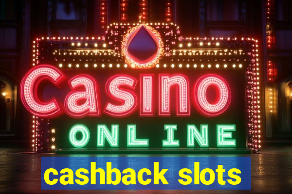 cashback slots