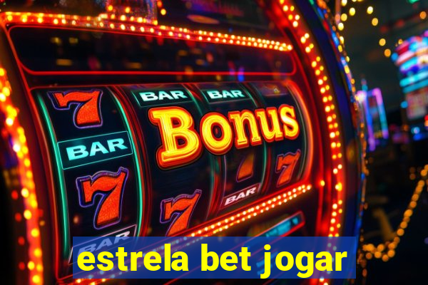 estrela bet jogar