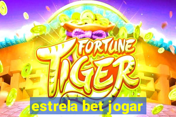 estrela bet jogar