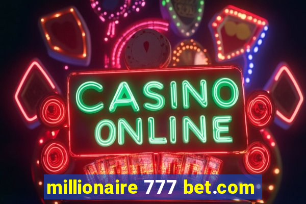 millionaire 777 bet.com