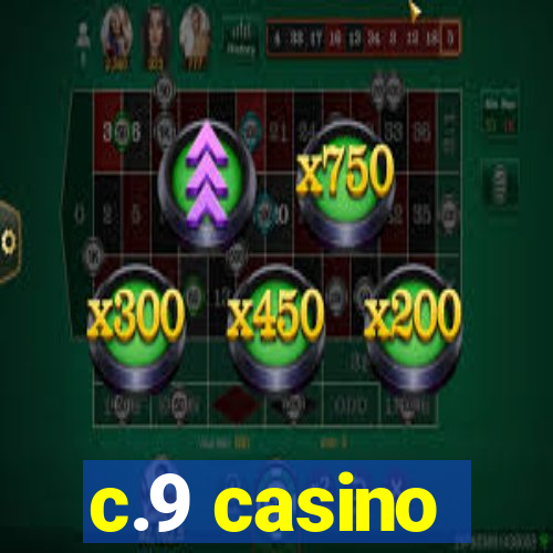 c.9 casino