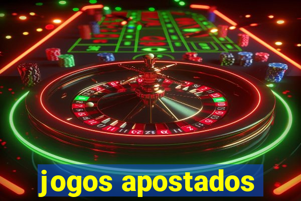 jogos apostados