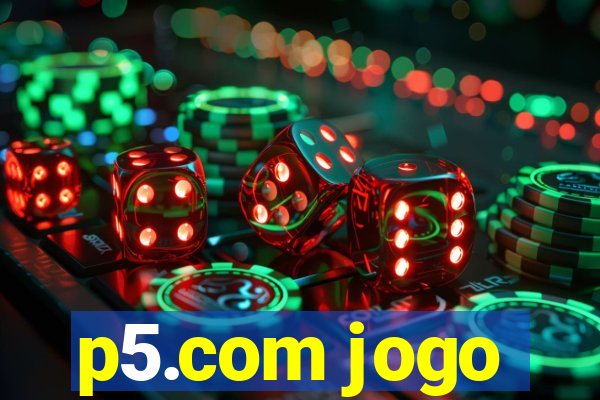 p5.com jogo