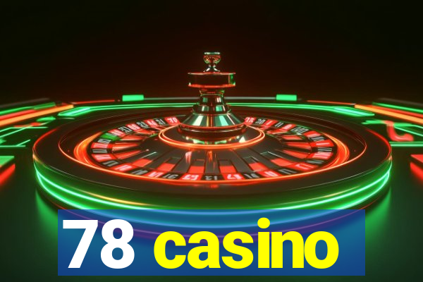 78 casino