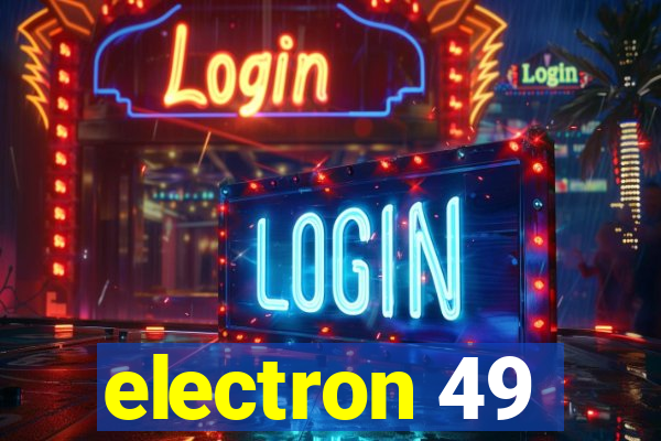 electron 49