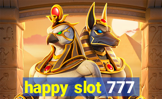 happy slot 777