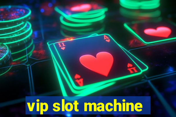 vip slot machine