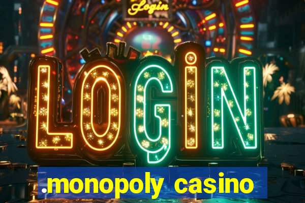 .monopoly casino