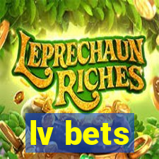 lv bets