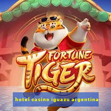 hotel casino iguazu argentina