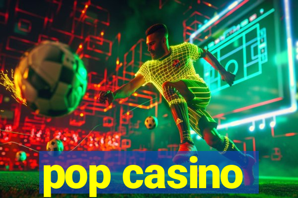 pop casino