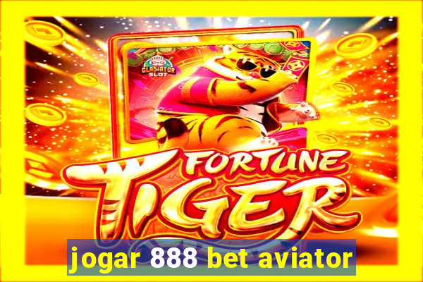 jogar 888 bet aviator