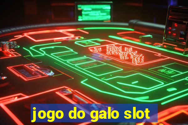 jogo do galo slot