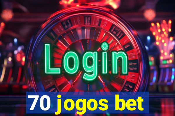 70 jogos bet