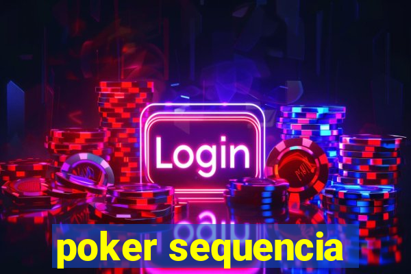 poker sequencia