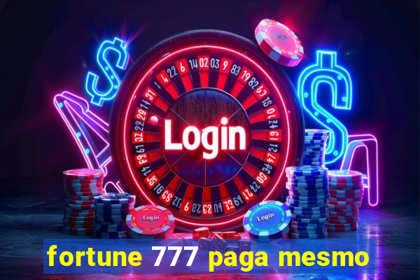 fortune 777 paga mesmo