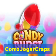 ComoJogarCraps