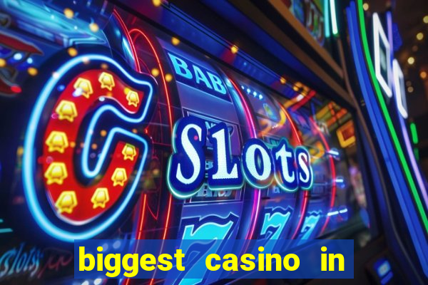 biggest casino in the united states