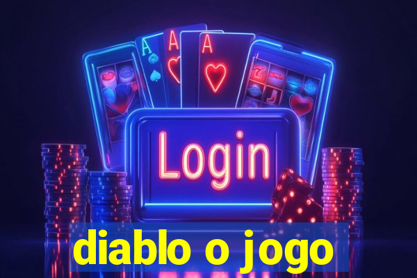 diablo o jogo