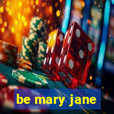 be mary jane