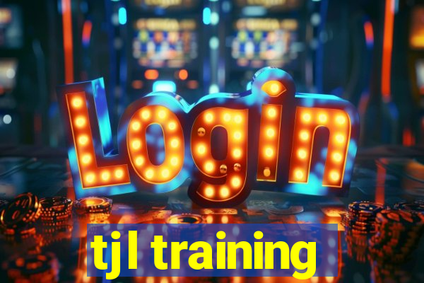 tjl training