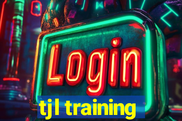 tjl training