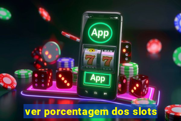 ver porcentagem dos slots