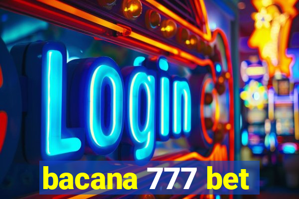 bacana 777 bet